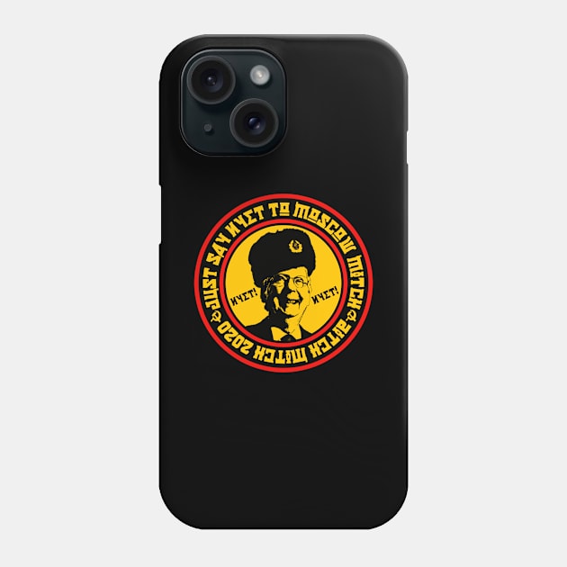 Just say Nyet to Moscow Mitch Phone Case by Tainted