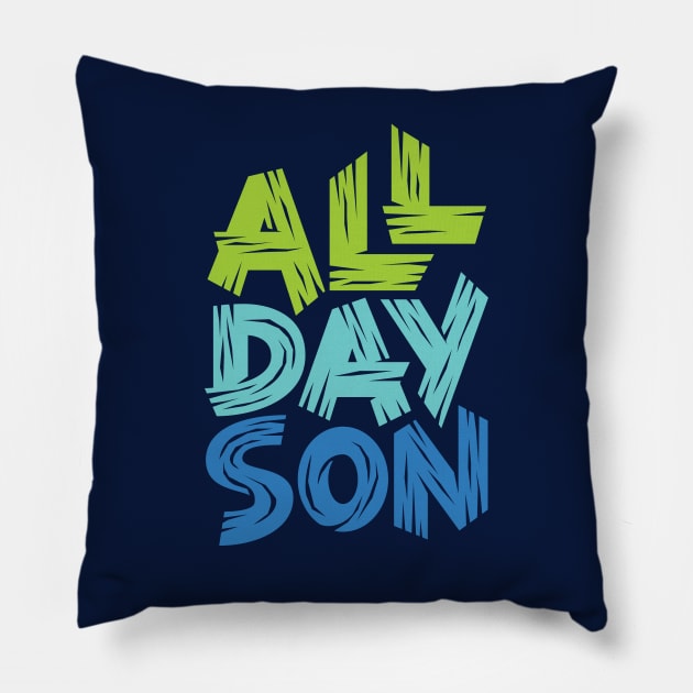 All Day Son Pillow by polliadesign