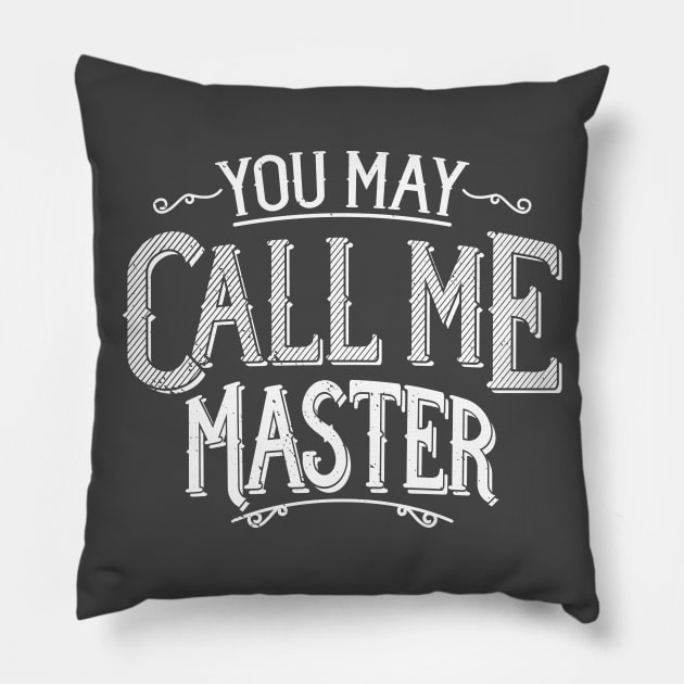 Master's Degree T-Shirt Graduate Program You May Call Me Master Pillow by Uinta Trading