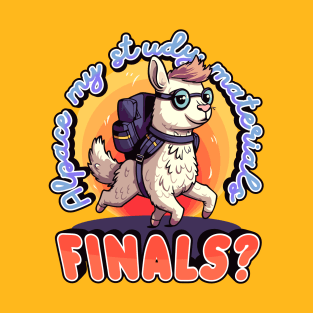 Finals? Alpaca My Study Materials! | Fun Alpaca Student Design T-Shirt