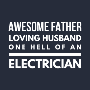 FATHER HUSBAND ELECTRICIAN - electrician sayings quotes jobs T-Shirt