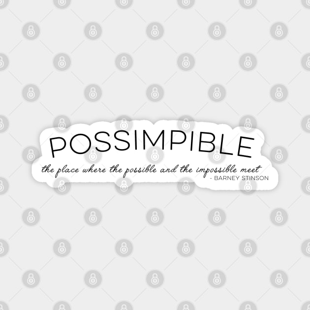 HIMYM - Possimpible Magnet by qpdesignco