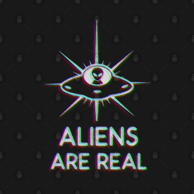 Aliens Are Real - UFO / UAP (Glitched Version) by SpaceAlienTees