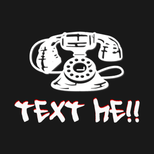 Text Me! T-Shirt
