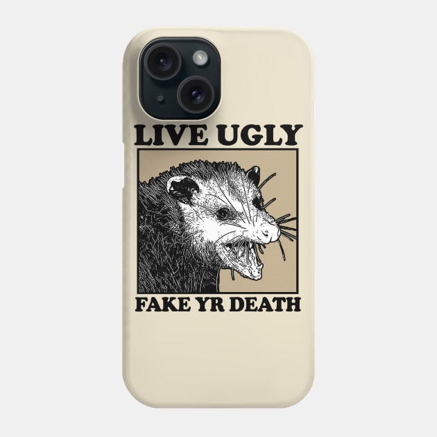 Live Ugly / Possum Lover Design Phone Case by DankFutura