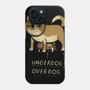 underdog overdog Phone Case