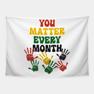 You matter every month BLM African Gift Tapestry