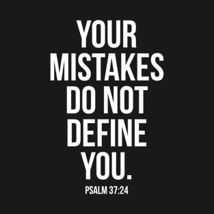 Your Mistakes Do Not Define You | Christian T-Shirt