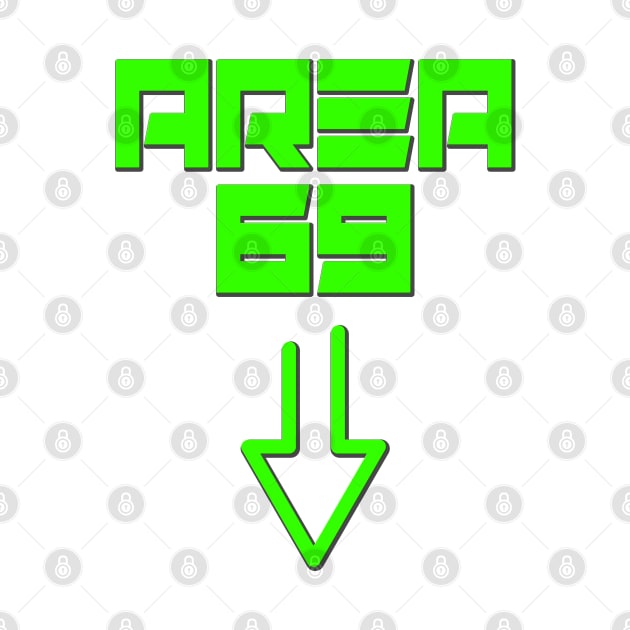 UFO Alien Area 69 by GreenGuyTeesStore