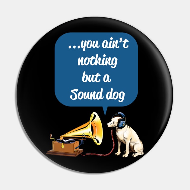 Sound Dog Pin by hoopaman