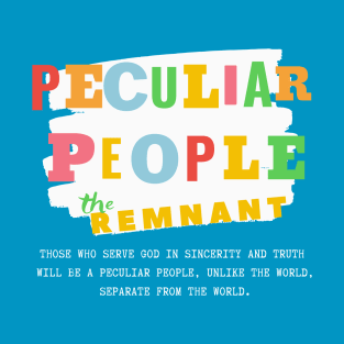 The Remnant - A Peculiar People T-Shirt