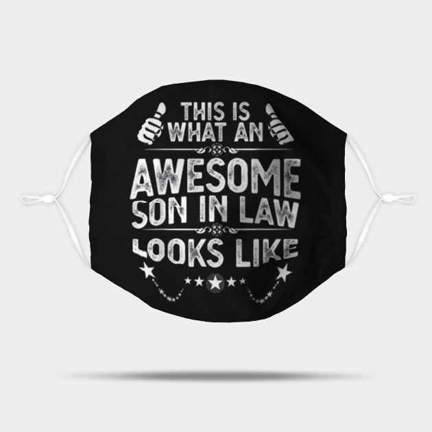 Dont Be Like This Son In Law This is what an awesome Son in law looks like - Son In Law - Mask