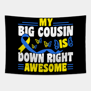 Down Syndrome Support Awareness My Big Cousin Is Down Right Awesome Tapestry