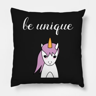 Be Unique Unicorn Pillow