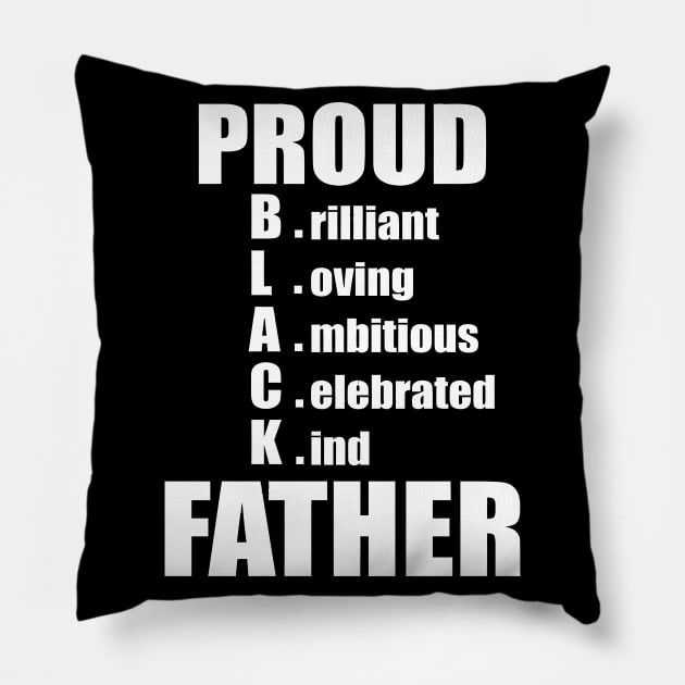 PROUD BLACK FATHER Pillow by annabellaaa