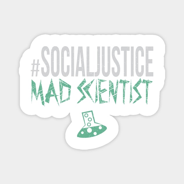 #SocialJustice Mad Scientist - Hashtag for the Resistance Magnet by Ryphna