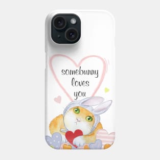 Somebunny Loves You Cute Cat Phone Case