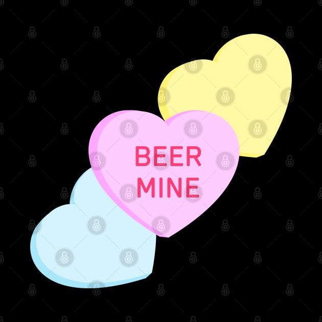 Conversation Hearts - Beer Mine - Valentine's Day by skauff