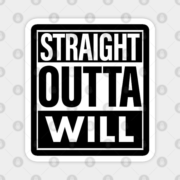 Will Name Straight Outta Will Magnet by KieraneGibson