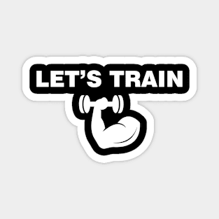 Let's Train Magnet