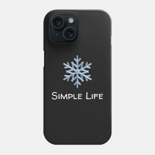 Simple Life - Snowflake Phone Case