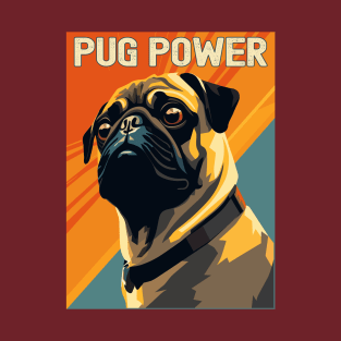 Pug Power - Cute Lovable Pug Gift T-Shirt