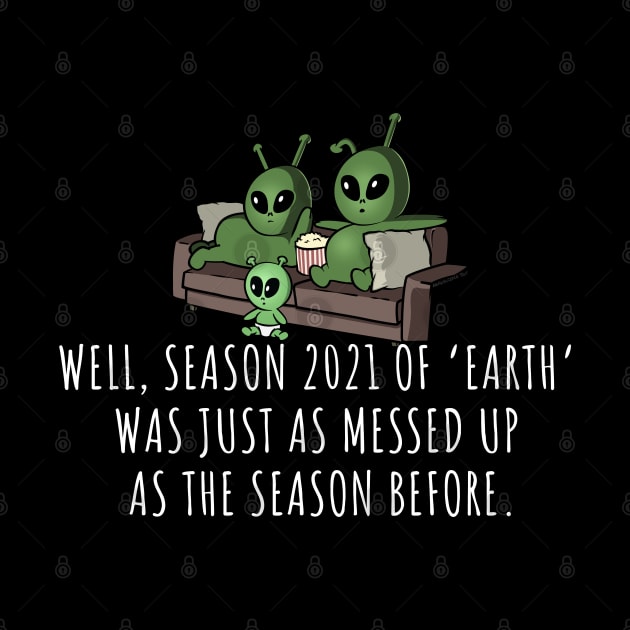 Season 2021 of Earth Is Just As Messed Up by NerdShizzle