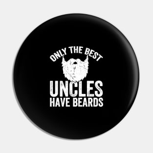 Only the best uncles have beards Pin