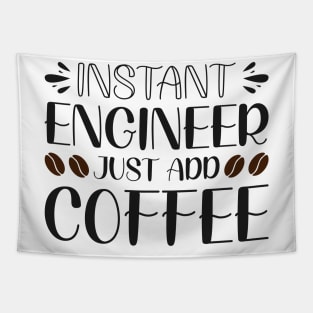 Instant engineer just add Coffee Tapestry