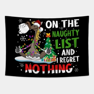 Horse Christmas - On The Naughty List And I Regret Nothing Shirt Tapestry