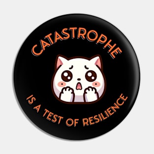 Catastrophe is a test of resilience Pin