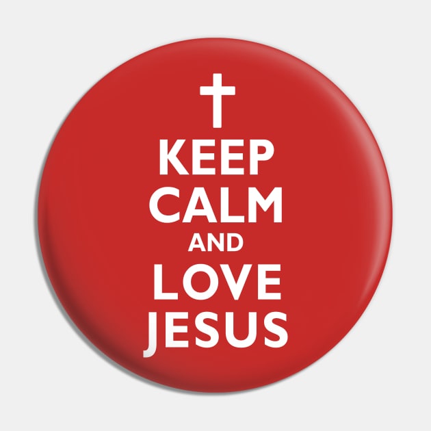 Keep Calm and LOVE JESUS Christian Faith Cross Pin by TeeCreations