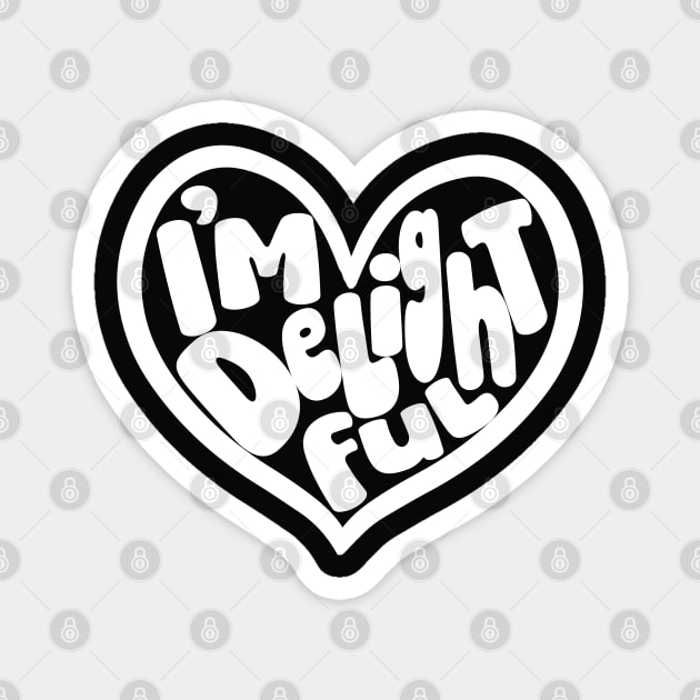 I'm Delightful (Light) Magnet by Del Doodle Design