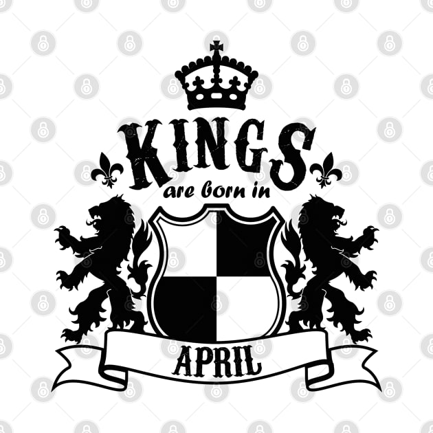 Kings are born in April by Dreamteebox