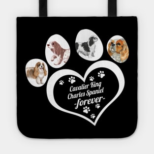 Cavalier King Charles Spaniel forever dog lover Tote