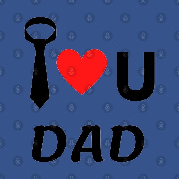 fathers day t-shirt - I love U dad. by H&N