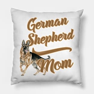 German Shepherd Mom! Especially for GSD owners! Pillow