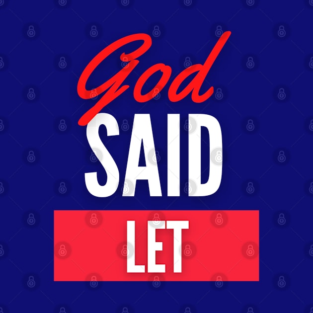 God Said Let by Authentically Powerful!