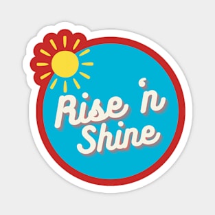 Rise 'n Shine over blue Magnet