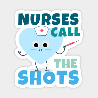 Nurses Call The Shots Magnet