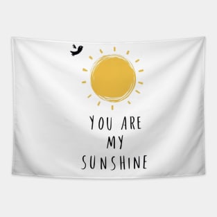 you are my SUNSHINE Tapestry