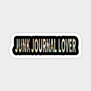 Junk Journal Lover Magnet