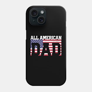 Dad 4th of July American Flag USA America Father's Day Phone Case