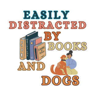 Easily Distracted By Books And Dogs - Labrador Retriever T-Shirt