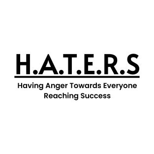 HATERS Word Art Minimalist Design T-Shirt