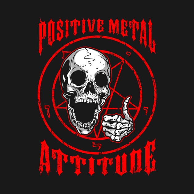 Positive Metal Attitude by dumbshirts