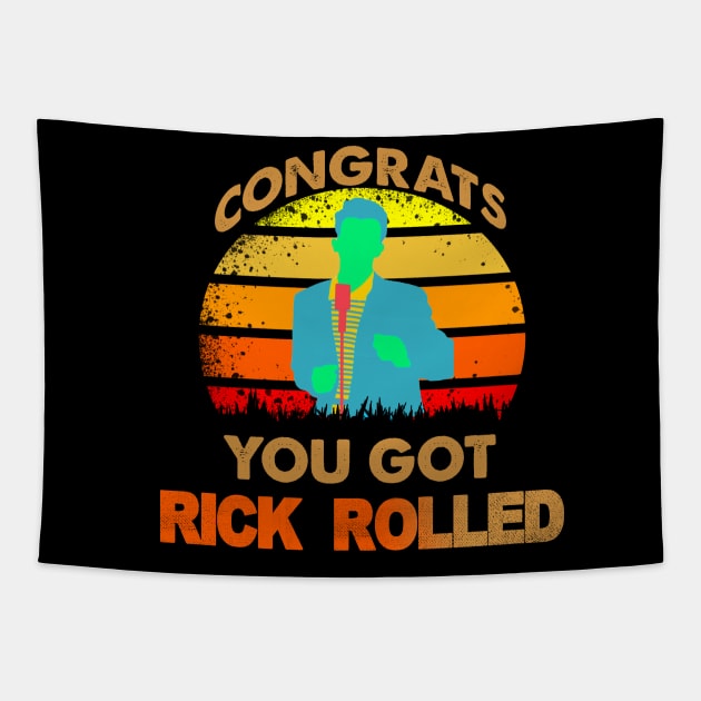 congrats you got rick rolled meme - Rick And Rolled Meme - Tapestry