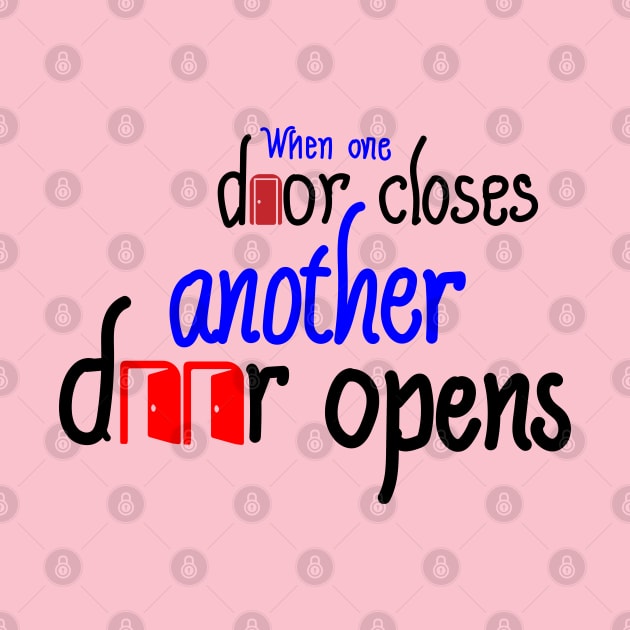 When one door closes, another door opens by calligraphysto