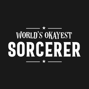 World's Okayest Sorcerer Roleplaying Addict - Tabletop RPG Vault T-Shirt