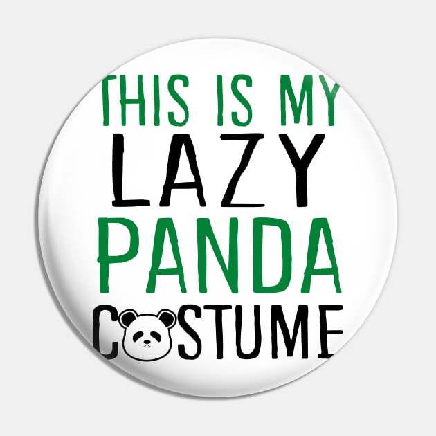 This Is My Lazy Panda Costume Pin by KsuAnn